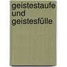 Geistestaufe und Geistesfülle door Heinrich Langenberg