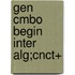 Gen Cmbo Begin Inter Alg;cnct+