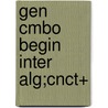 Gen Cmbo Begin Inter Alg;cnct+ door Oiyin Pauline Chow