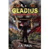Gladius and the Bartlett Trial door J.A. Paul