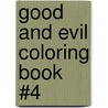 Good and Evil Coloring Book #4 by Michael Pearl