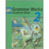 Grammar Works 2 Student's Book by Mick Gammidge