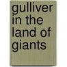 Gulliver in the Land of Giants door Anna Grzeskowiak-Krwawicz