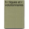 H R Tiques Et R Volutionnaires by Dide Auguste 1839-