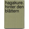 Hagakure. Hinter den Blättern door Yamamoto Tsunetomo