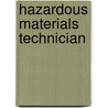 Hazardous Materials Technician door Chris H. Weber