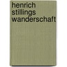 Henrich Stillings Wanderschaft door Johann Heinrich Jung-Stilling
