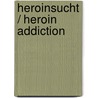 Heroinsucht / Heroin Addiction by J.J. Platt