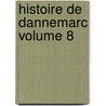Histoire de Dannemarc Volume 8 door Mallet Paul 1730-1807