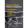 History Made, History Imagined door David W. Price