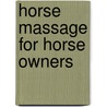 Horse Massage for Horse Owners by Sue Palmer