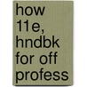 How 11E, Hndbk For Off Profess door Lyn R. Clark