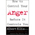 How To Control Your Anger Befo