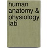 Human Anatomy & Physiology Lab door Linda S. Kollett