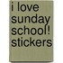 I Love Sunday School! Stickers