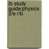 Ib Study Guide:Physics 2/E R/B