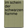 Im Schein der Schwarzen Flamme by Oliver Fehn
