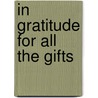 In Gratitude for All the Gifts by Magdalena Kay