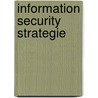 Information Security Strategie door Michael Ivellio-Vellin