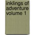 Inklings of Adventure Volume 1