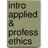 Intro Applied & Profess Ethics