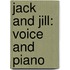 Jack and Jill: Voice and Piano