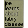 Joe Learns About Fabry Disease door Michael J. Johnson