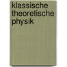 Klassische Theoretische Physik door Josef Honerkamp