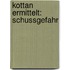 Kottan ermittelt: Schussgefahr