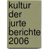 Kultur der Jurte Berichte 2006 door Nowostroika.E.V. Kultur Der Jurte