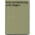 Kulturentwicklung und Religion