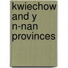 Kwiechow and y N-Nan Provinces by George W. Clarke