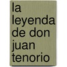 La Leyenda De Don Juan Tenorio door José Zorrilla