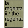La Regenta Ii / The Regenta Ii door Leopoldo Alas Clarin