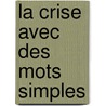 La crise avec des mots simples by Vladimir Vodarevski