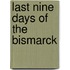 Last Nine Days of the Bismarck