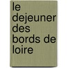 Le Dejeuner Des Bords De Loire door Philippe Le Guillou