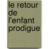 Le Retour De l'Enfant Prodigue