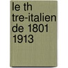 Le Th Tre-Italien de 1801 1913 door Soubies Albert 1846-1918