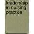 Leadership In Nursing Practice