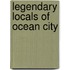 Legendary Locals Of Ocean City