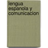 Lengua Espanola Y Comunicacion door Ramon Sarmiento Gonzalez