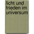 Licht und Frieden im Universum