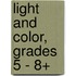 Light and Color, Grades 5 - 8+