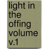 Light in the Offing Volume V.1 door Deccan Hilary