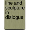 Line And Sculpture In Dialogue door Beate Kemfert