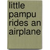 Little Pampu Rides an Airplane door L. McGregor