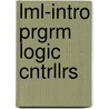 Lml-Intro Prgrm Logic Cntrllrs by Gary Dunning