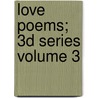 Love Poems; 3D Series Volume 3 door Reginald Chauncey Robbins