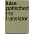 Luise Gottsched the Translator